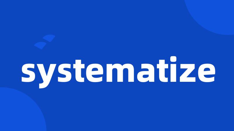 systematize