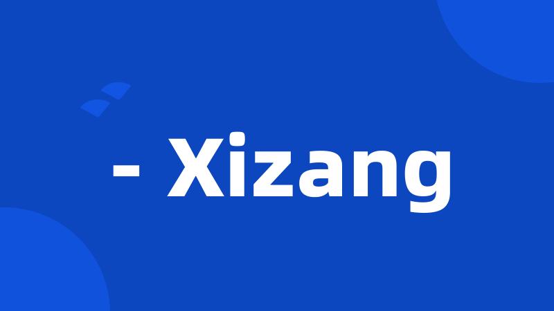 - Xizang