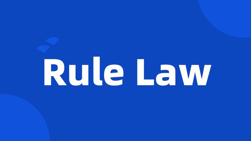 Rule Law