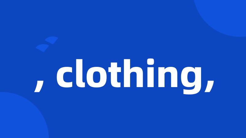 , clothing,