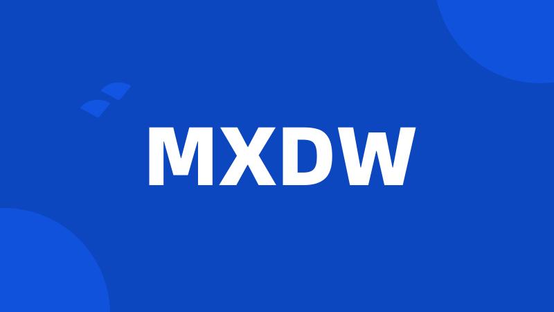 MXDW