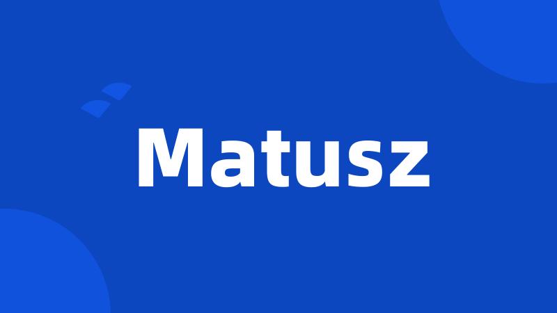 Matusz