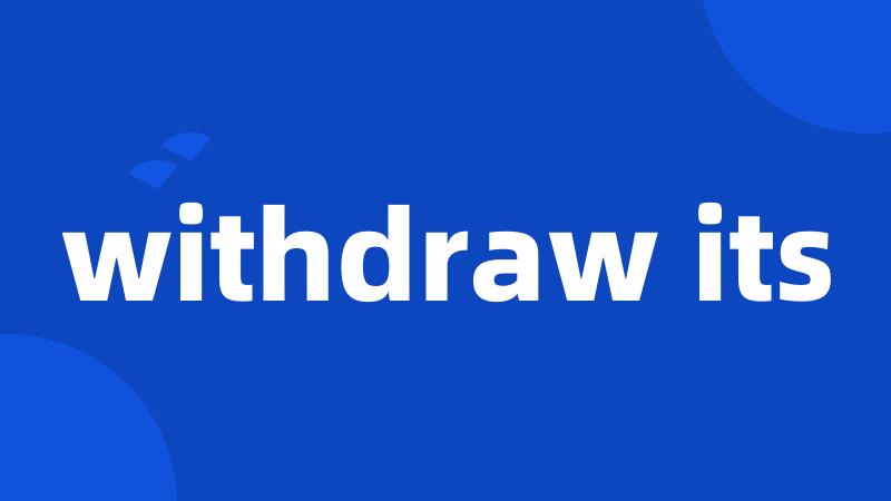 withdraw its