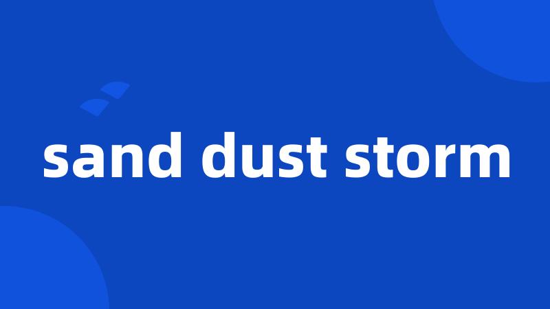 sand dust storm