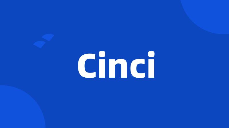 Cinci