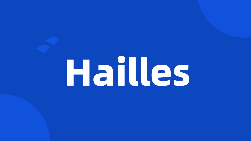 Hailles