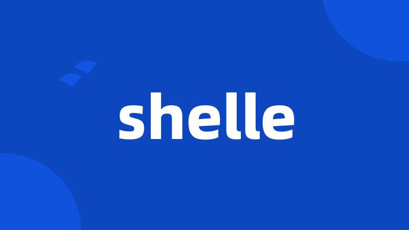 shelle