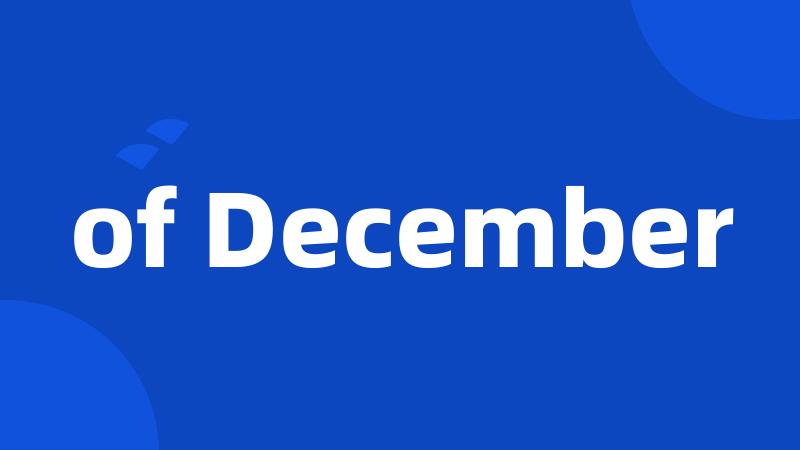 of December