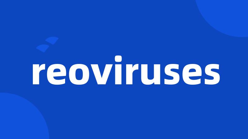 reoviruses