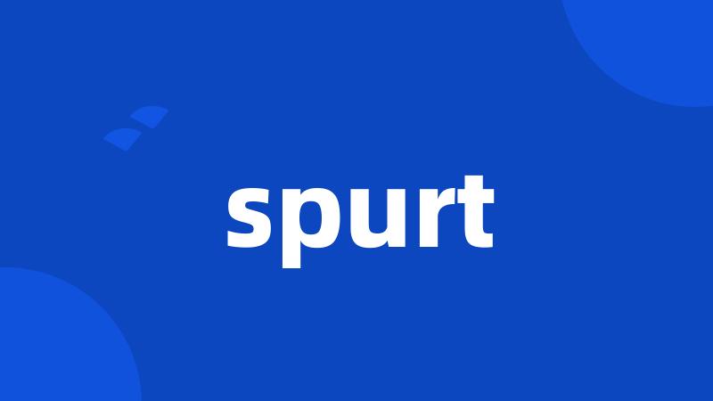 spurt