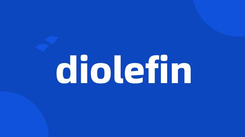 diolefin