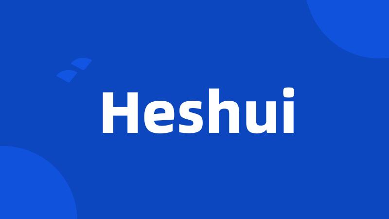 Heshui