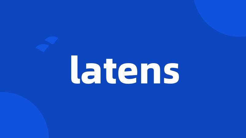 latens