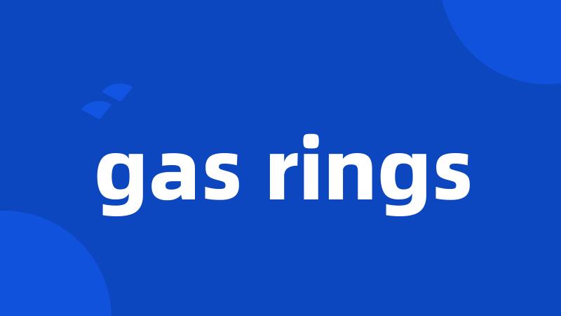 gas rings