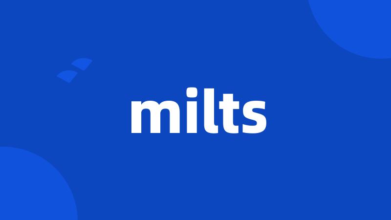 milts