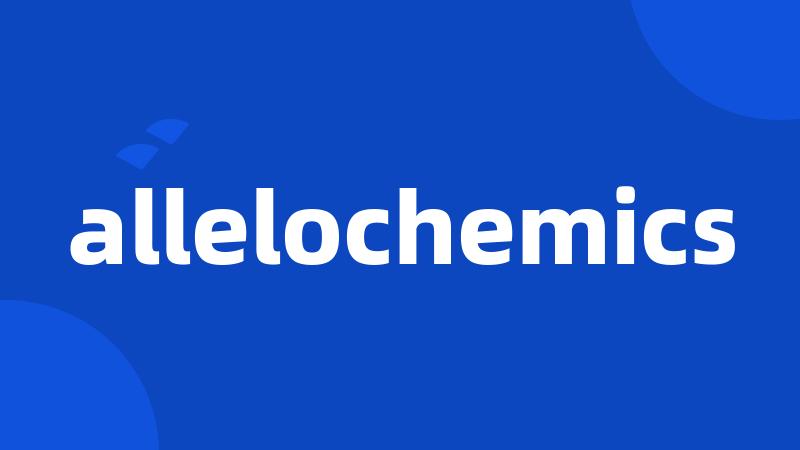 allelochemics