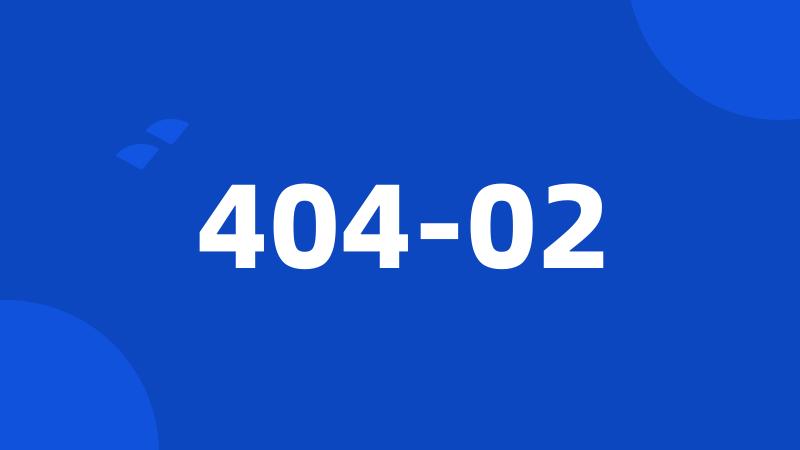 404-02