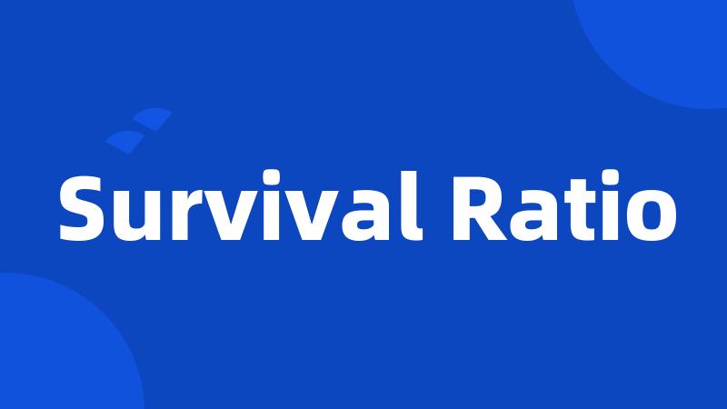 Survival Ratio