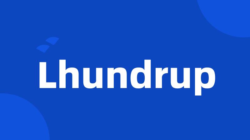 Lhundrup