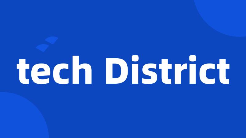 tech District