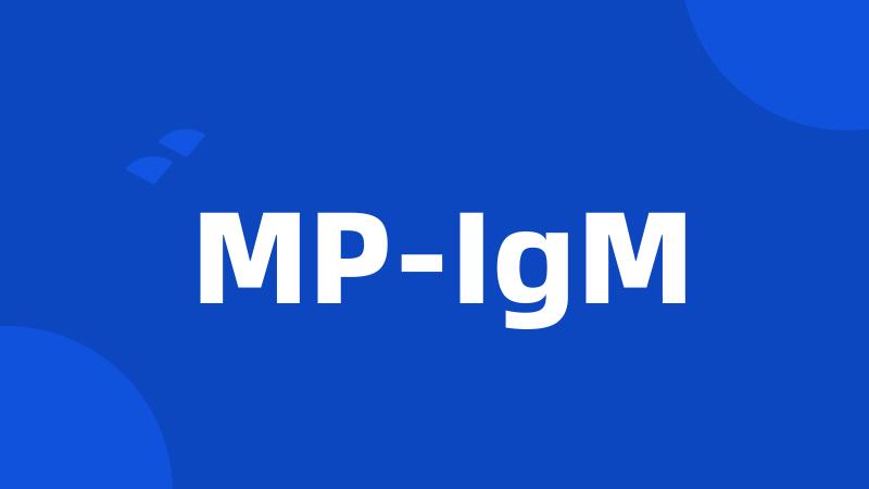 MP-IgM