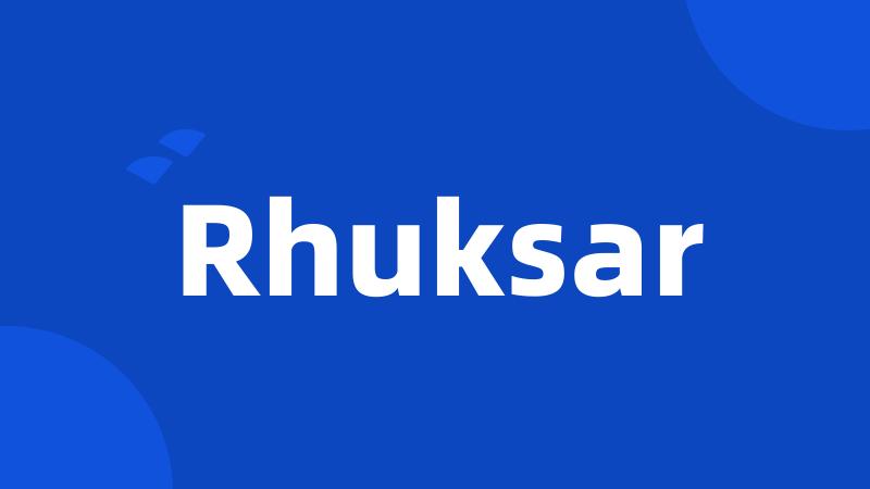 Rhuksar