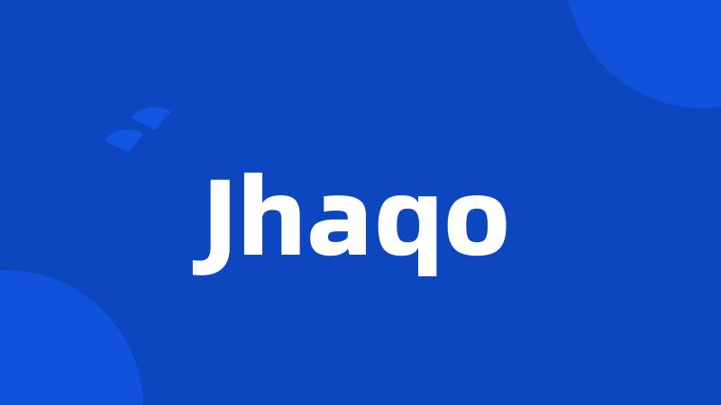 Jhaqo