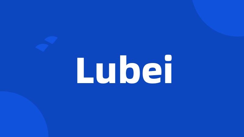 Lubei