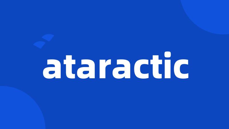 ataractic