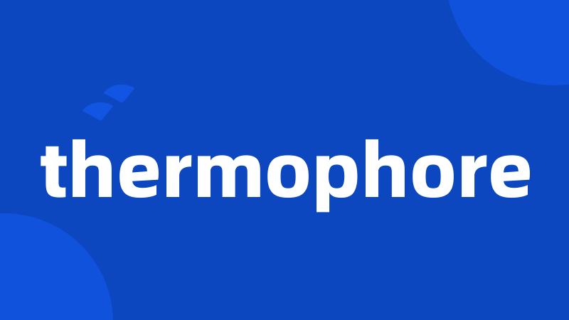 thermophore