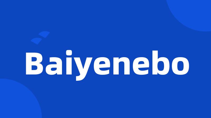 Baiyenebo