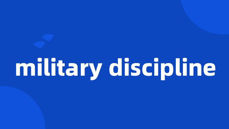 military discipline