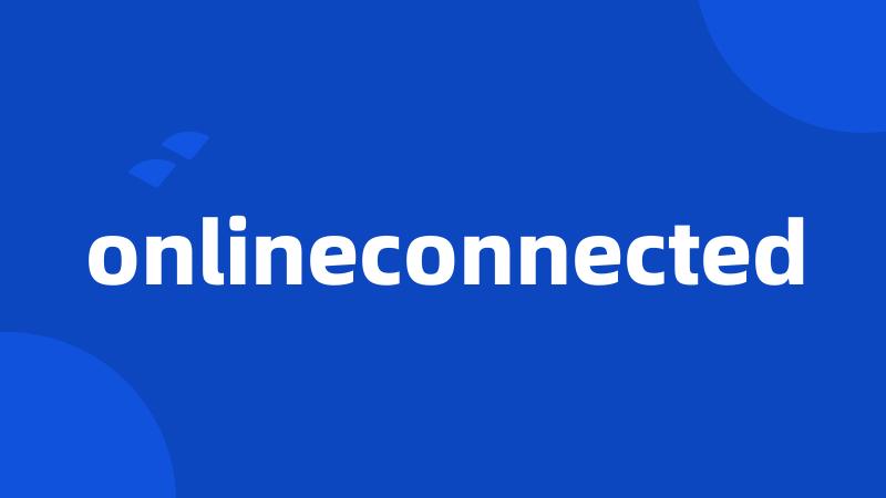 onlineconnected