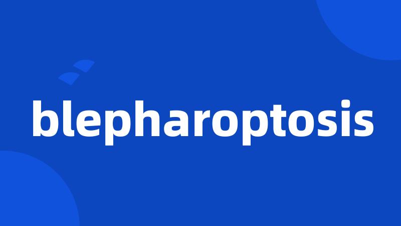 blepharoptosis