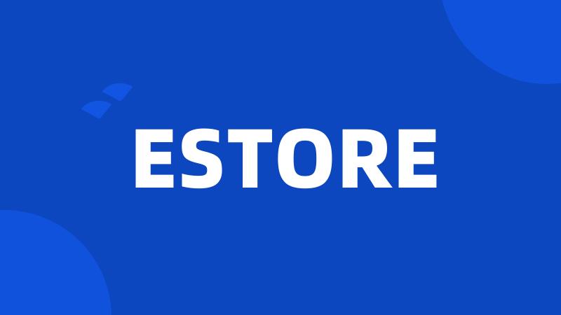 ESTORE