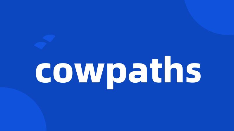 cowpaths