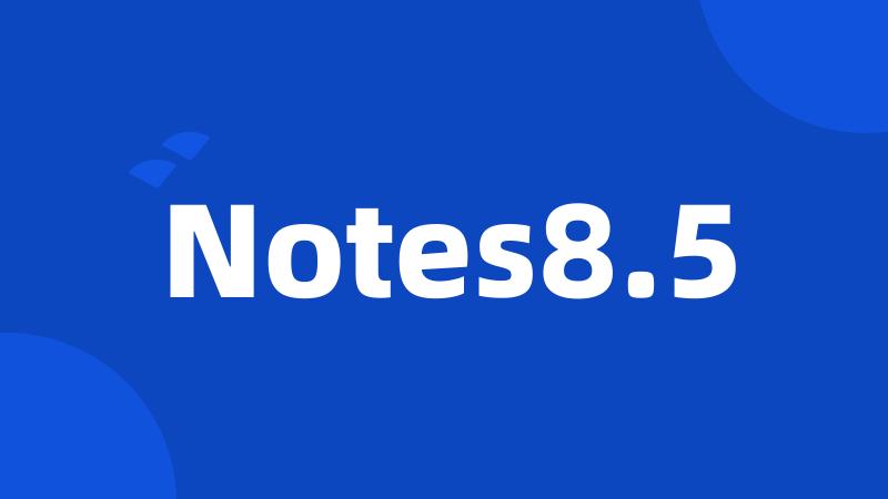 Notes8.5