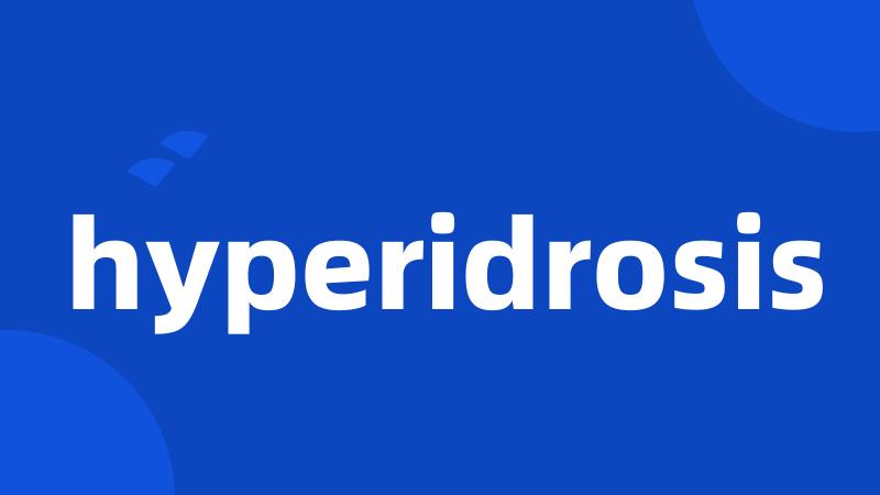 hyperidrosis