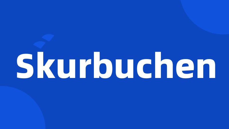 Skurbuchen