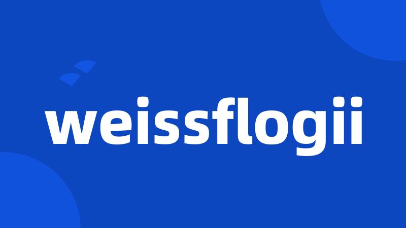 weissflogii