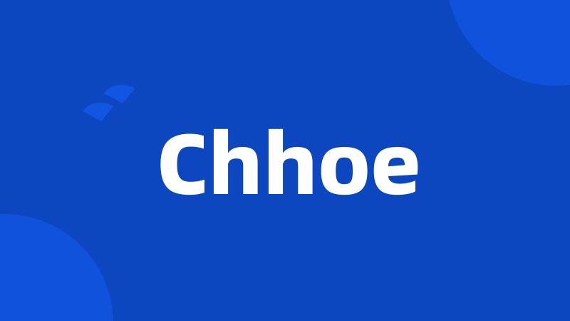 Chhoe