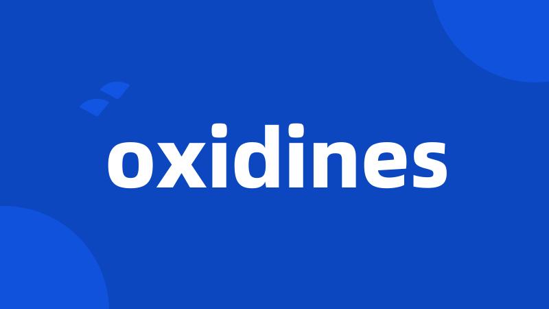 oxidines