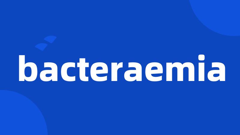 bacteraemia