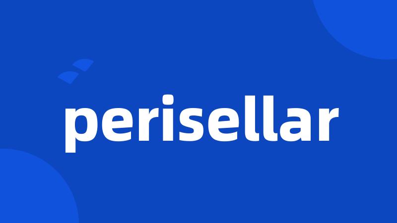 perisellar