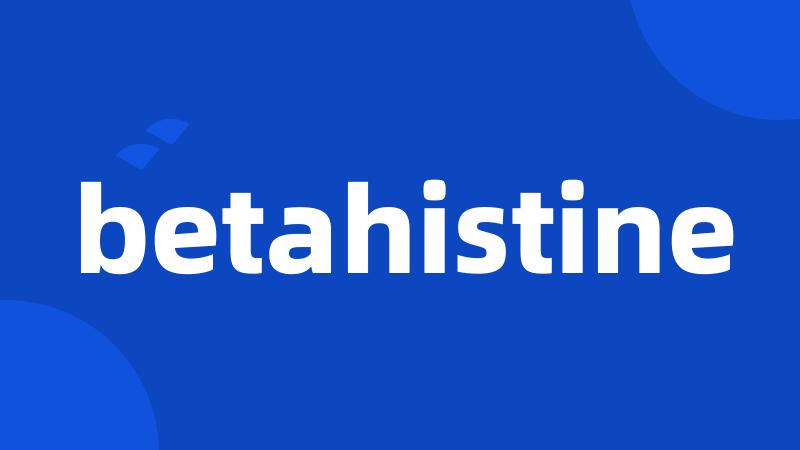 betahistine