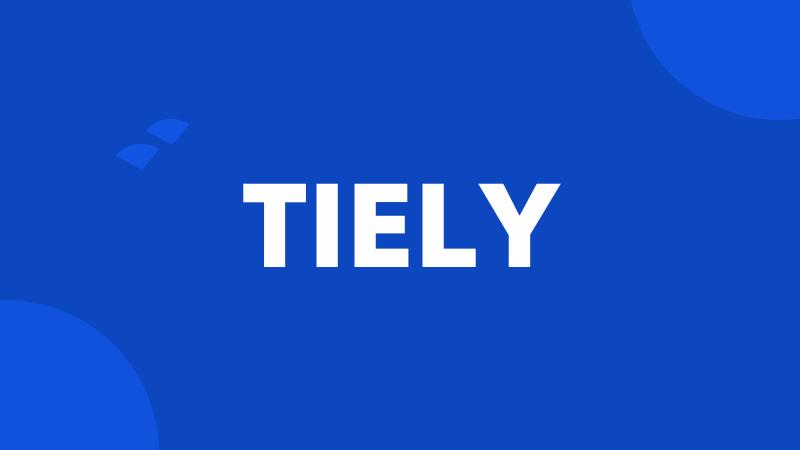 TIELY