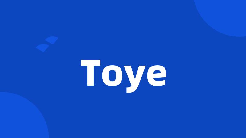 Toye