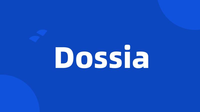 Dossia