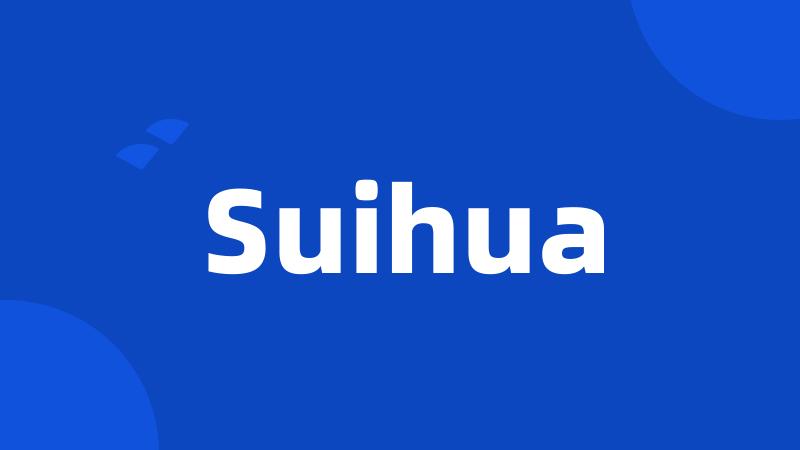 Suihua
