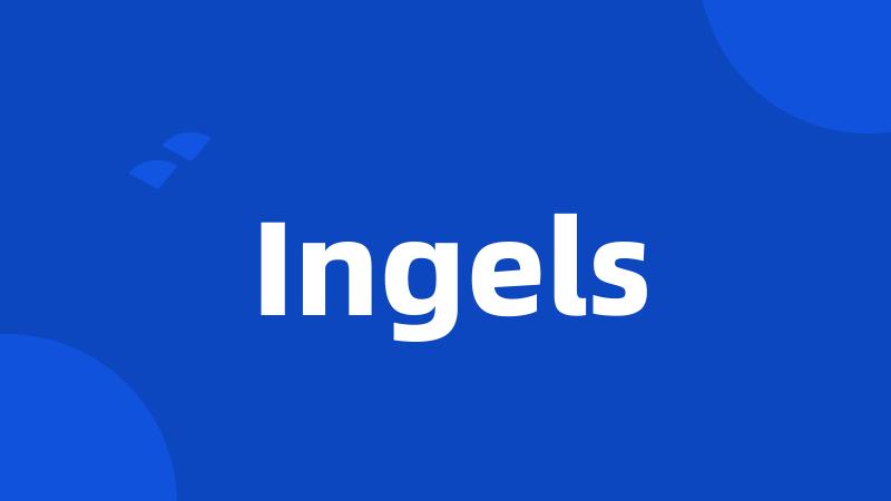 Ingels